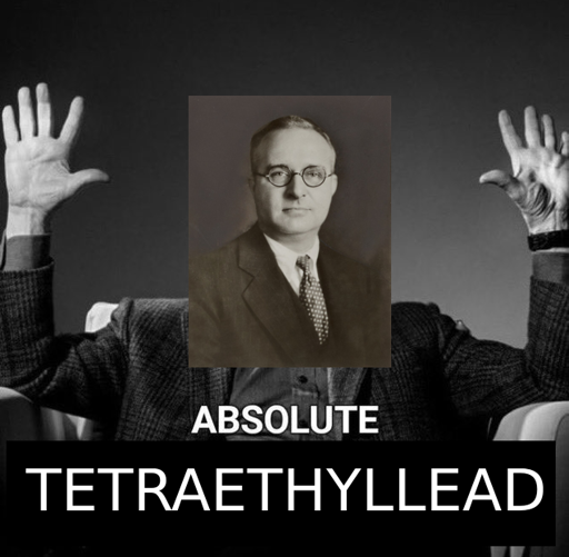 (a picture of Martin Scorsese raising his hands edited over with an image of Thomas Midgley Jr and the text "ABSOLUTE TETRAETHYLLEAD")