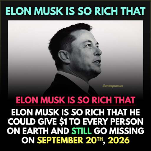 ELON MUSK IS SO RICH THAT